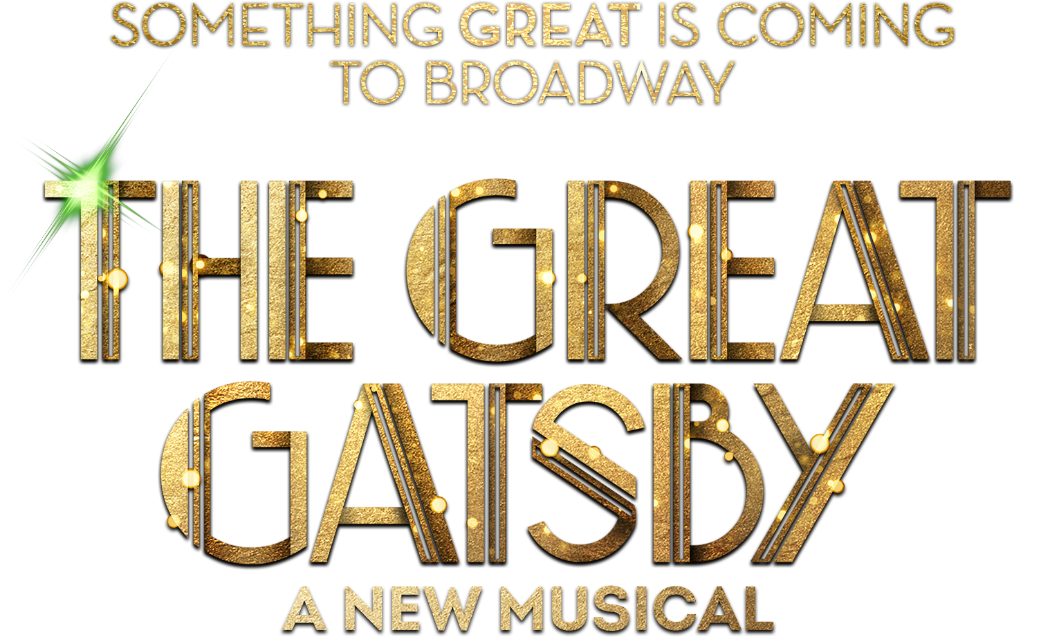 Something great is coming. | THE GREAT GATSBY | A new musical